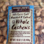 Trader Joe's 50% Less Salt Roasted & Salted Whole Cashews
