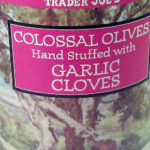 Trader Joe's Colossal Olives Hand Stuffed With Garlic Cloves
