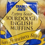 Trader Joe's Extra Sour Sourdough English Muffins (San Francisco Style)