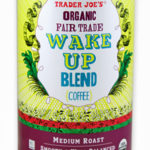 Trader Joe's Organic Fair Trade Wake Up Blend Coffee