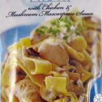 Trader Joe’s Pappardelle Pasta with Chicken & Mushroom Mascarpone Sauce