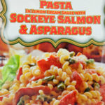 Trader Joe's Pasta with Lemon Cream Sauce with Sockeye Salmon & Asparagus