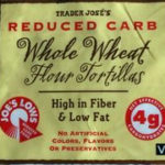 Trader Joe's Reduced Carb Whole Wheat Flour Tortillas