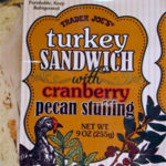 Trader Joe's Turkey Sandwich with Cranberry Pecan Stuffing