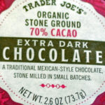 Trader Joe's Organic Stone Ground 70% Cacao Mexican Dark Chocolate