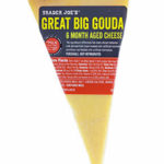Trader Joe's Great Big Gouda 6 Month Aged Cheese