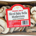 Trader Joe's Sliced Baby Bella Mushrooms