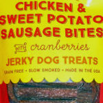 Trader Joe's Chicken & Sweet Potato Sausage Bites with Cranberries Jerky Dog Treats