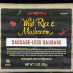 Trader Joe's Wild Rice & Mushroom Sausage-less Sausage