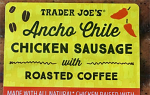 Trader Joe's Ancho Chile Chicken Sausage with Roasted Coffee