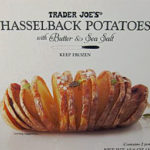 Trader Joe's Hasselback Potatoes with Butter & Salt