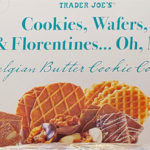 Trader Joe's Cookies, Wafers, & Florentines... Oh My!