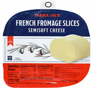 Trader Joe's French Fromage Slices (Semisoft Cheese)