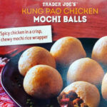 Trader Joe's Kung Pao Chicken Mochi Balls