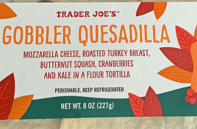 Trader Joe's Gobbler Quesadilla