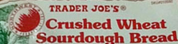 Trader Joe's Crushed Wheat Sourdough Bread