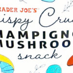 Trader Joe's Crispy Crunchy Champignon Mushroom Snack