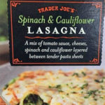 Trader Joe's Spinach & Cauliflower Lasagna