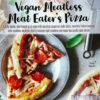 Trader Joe's Vegan Meatless Meat Eater's Pizza