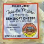 Trader Joe's Tete de Maine Rosettes Semisoft Cheese