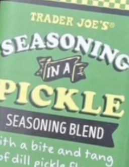 Trader Joe's DILL PICKLE SEASONING BLEND  Trader Joe's Rants & Raves  (mostly raves, a few rants)